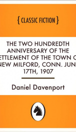 The Two Hundredth Anniversary of the Settlement of the Town of New Milford, Conn. June 17th, 1907_cover