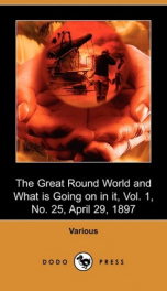 The Great Round World and What Is Going On In It, Vol. 1, No. 25, April 29, 1897_cover