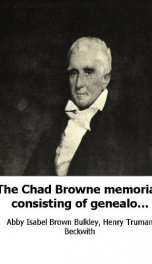 the chad browne memorial consisting of genealogical memoirs of a portion of the_cover