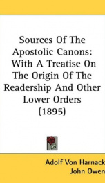 sources of the apostolic canons with a treatise on the origin of the readership_cover