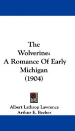 the wolverine a romance of early michigan_cover