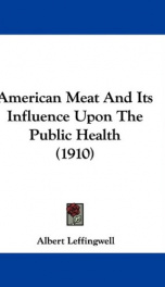 american meat and its influence upon the public health_cover