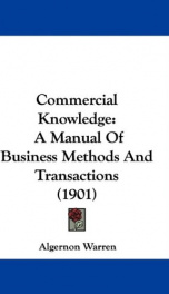 commercial knowledge a manual of business methods and transactions_cover