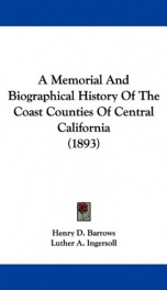 a memorial and biographical history of the coast counties of central california_cover