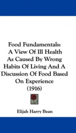 food fundamentals a view of ill health as caused by wrong habits of living and_cover