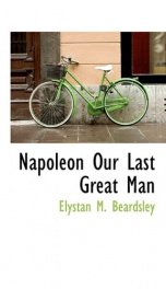 napoleon our last great man_cover