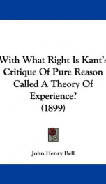 with what right is kants critique of pure reason called a theory of experience_cover
