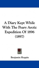a diary kept while with the peary arctic expedition of 1896_cover