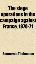 the siege operations in the campaign against france 1870 71_cover