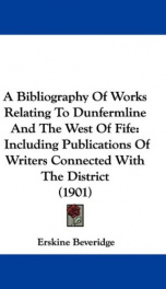 a bibliography of works relating to dunfermline and the west of fife_cover