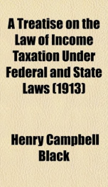 a treatise on the law of income taxation under federal and state laws_cover
