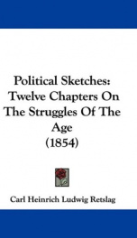 political sketches twelve chapters on the struggles of the age_cover