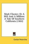 mark chester or a mill and a million a tale of southern california_cover