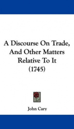 a discourse on trade and other matters relative to it_cover