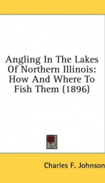 angling in the lakes of northern illinois how and where to fish them_cover
