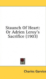 staunch of heart or adrien leroys sacrifice_cover