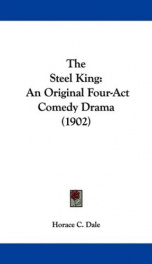 the steel king an original four act comedy drama_cover