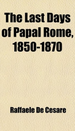 the last days of papal rome 1850 1870_cover