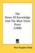 the dawn of knowledge and the most great peace_cover