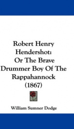 robert henry hendershot or the brave drummer boy of the rappahannock_cover