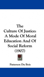 the culture of justice a mode of moral education and of social reform_cover