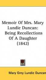 memoir of mrs mary lundie duncan being recollections of a daughter_cover
