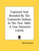captured and branded by the camanche indians in the year 1860 a true narrative_cover