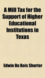 a mill tax for the support of higher educational institutions in texas_cover