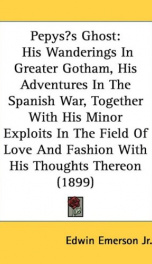 pepyss ghost his wanderings in greater gotham his adventures in the spanish_cover