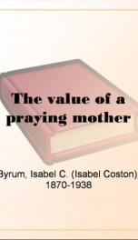 The value of a praying mother_cover