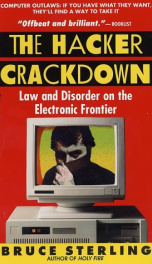 The Hacker Crackdown, law and disorder on the electronic frontier_cover