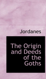 The Origin and Deeds of the Goths_cover
