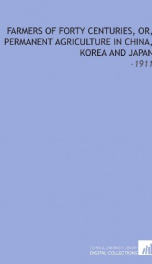 Farmers of Forty Centuries; Or, Permanent Agriculture in China, Korea, and Japan_cover