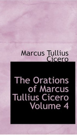 The Orations of Marcus Tullius Cicero, Volume 4_cover