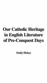 Our Catholic Heritage in English Literature of Pre-Conquest Days_cover