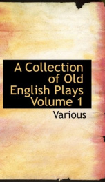 A Collection of Old English Plays, Volume 1_cover