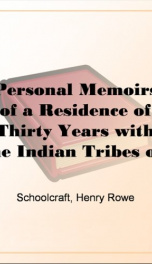 Personal Memoirs of a Residence of Thirty Years with the Indian Tribes on the American Frontiers_cover