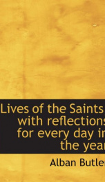 lives of the saints with reflections for every day in the year_cover