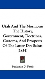 utah and the mormons the history government doctrines customs and prospect_cover