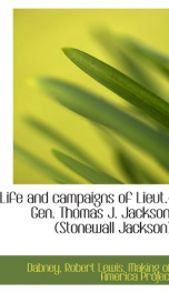 life and campaigns of lieut gen thomas j jackson stonewall jackson_cover