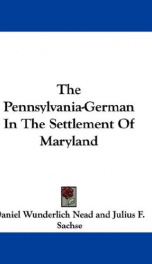 the pennsylvania german in the settlement of maryland_cover