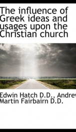 the influence of greek ideas and usages upon the christian church_cover