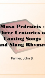 musa pedestris three centuries of canting songsand slang rhymes 1536 1896_cover