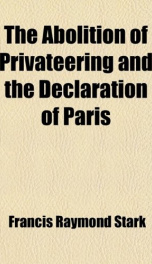 the abolition of privateering and the declaration of paris_cover