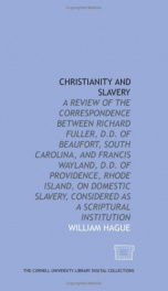 christianity and slavery a review of the correspondence between richard fuller_cover