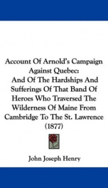 account of arnolds campaign against quebec and of the hardships and suffering_cover