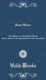 the history of a mouthful of bread and its effect on the organization of men a_cover