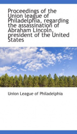 proceedings of the union league of philadelphia regarding the assassination of_cover