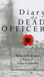 the diary of a dead officer being the posthumous papers of arthur graeme west_cover