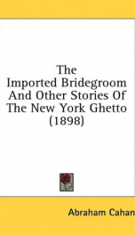 the imported bridegroom and other stories of the new york ghetto_cover